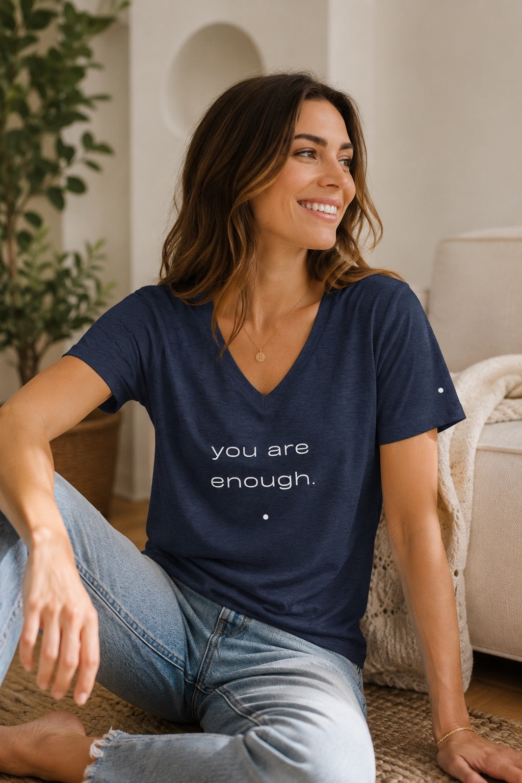 Be. you are enough. relaxed v-neck tee