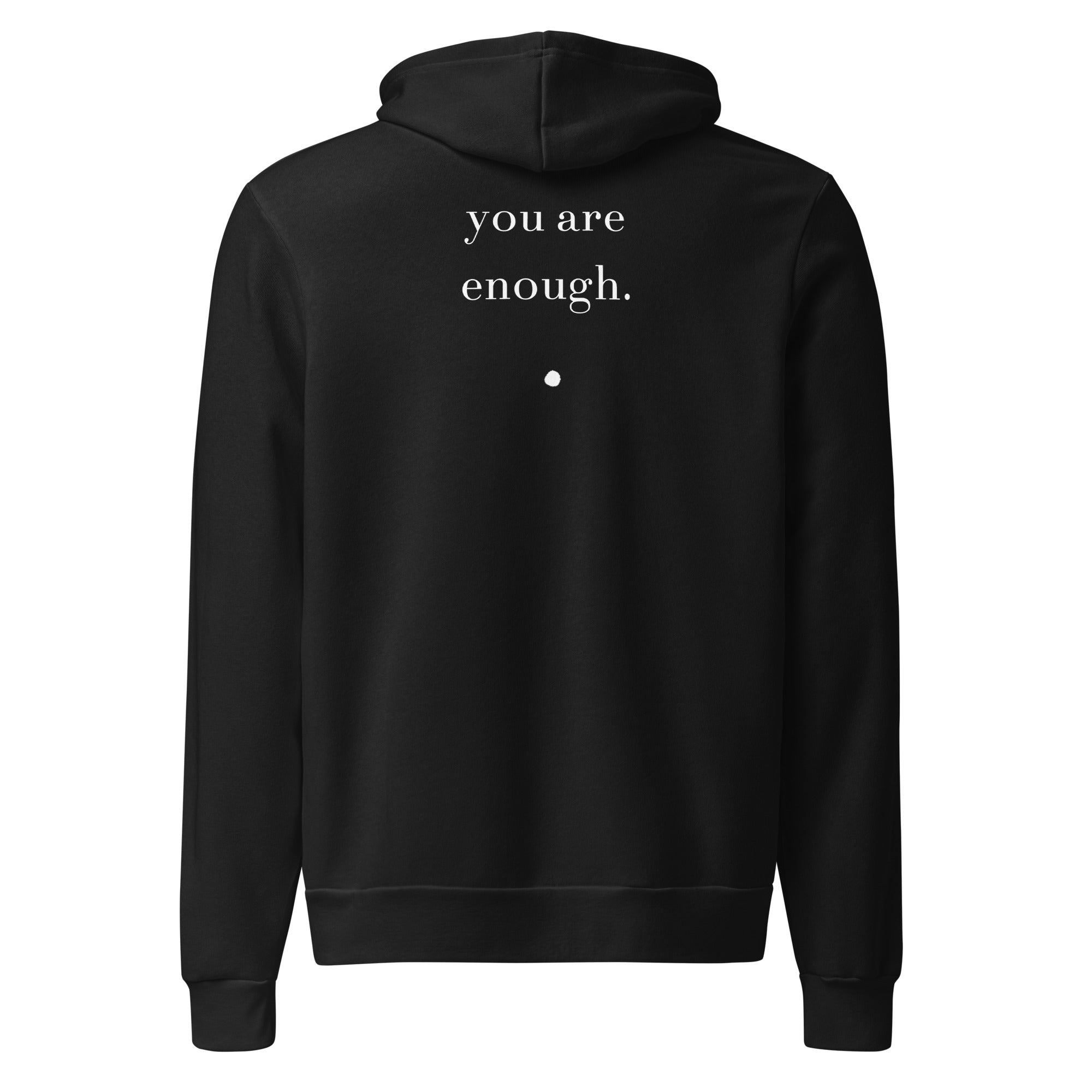 Be. you are enough. (unisex hoodie)