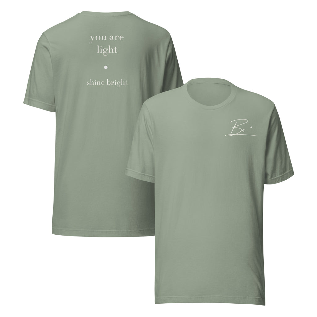 Be. you are light. (unisex tee)