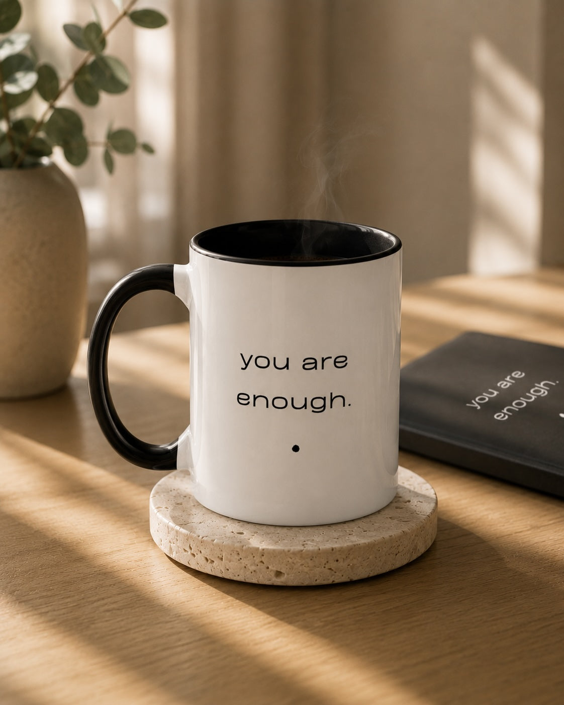 Be. you are enough. mug (cup of Joe)